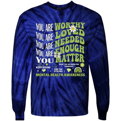 Motivational Support Warrior Mental Health Awareness Matters Tie-Dye Long Sleeve Shirt