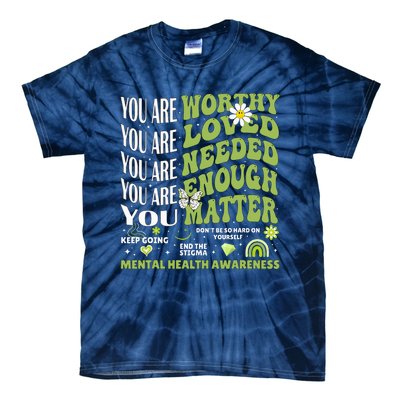 Motivational Support Warrior Mental Health Awareness Matters Tie-Dye T-Shirt