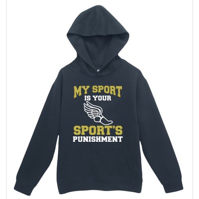 My Sport Your Sports Punishment Funny Track Field Urban Pullover Hoodie