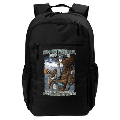 Mens Support Your Local Pole Dancer Lineman Daily Commute Backpack