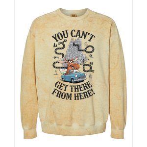 Maine Saying You Can’T Get There From Here! Colorblast Crewneck Sweatshirt