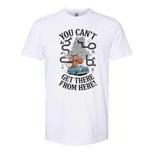 Maine Saying You Can’T Get There From Here! Softstyle CVC T-Shirt