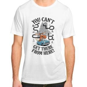 Maine Saying You Can’T Get There From Here! Adult ChromaSoft Performance T-Shirt