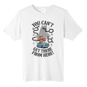 Maine Saying You Can’T Get There From Here! Tall Fusion ChromaSoft Performance T-Shirt