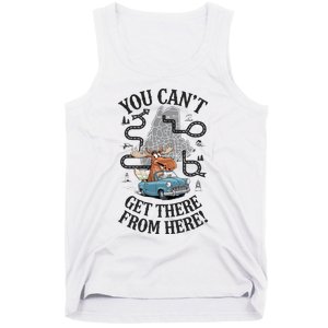 Maine Saying You Can’T Get There From Here! Tank Top