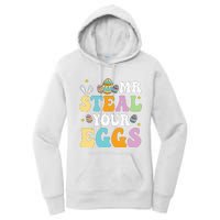 Mr Steal Your Eggs Easter Sunday Funny Easter Women's Pullover Hoodie