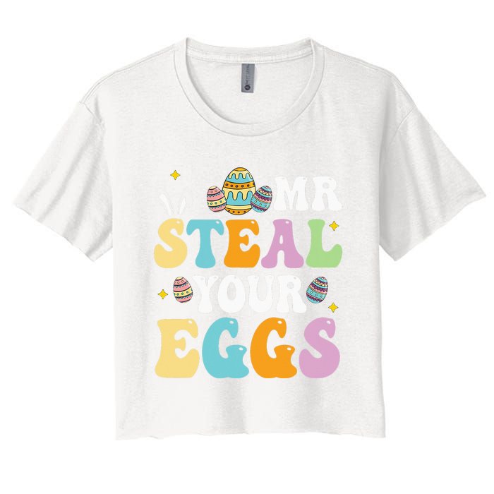 Mr Steal Your Eggs Easter Sunday Funny Easter Women's Crop Top Tee