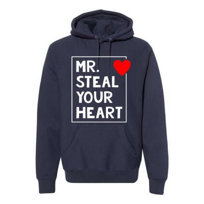 Mr Steal Your Heart Valentines Day Premium Hoodie