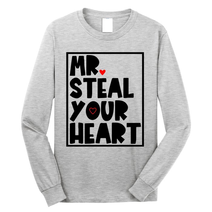 Mr Steal Your Heart Funny Valentines Day Long Sleeve Shirt