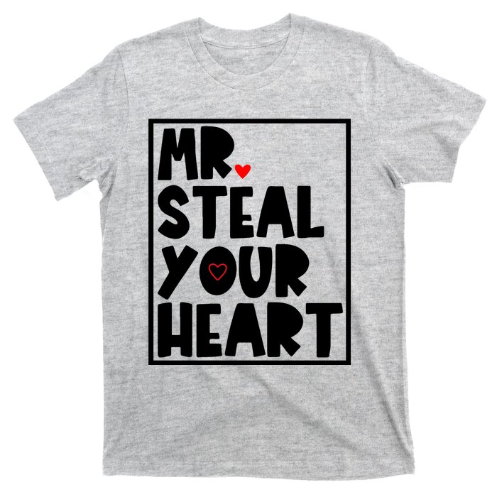 Mr Steal Your Heart Funny Valentines Day T-Shirt