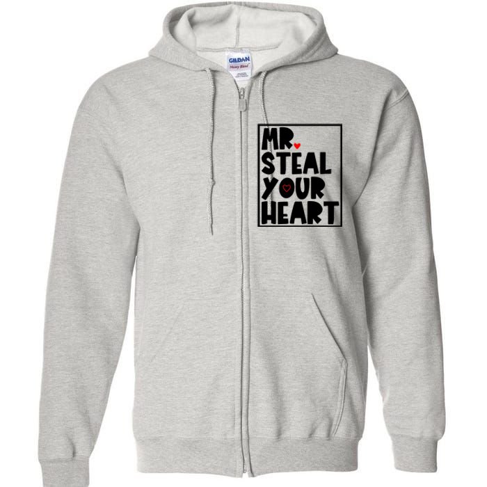 Mr Steal Your Heart Funny Valentines Day Full Zip Hoodie