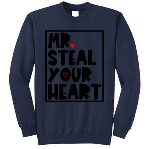 Mr Steal Your Heart Funny Valentines Day Sweatshirt