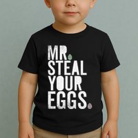 Mr Steal Your Eggs Funny Easter Matching Family Toddler T-Shirt