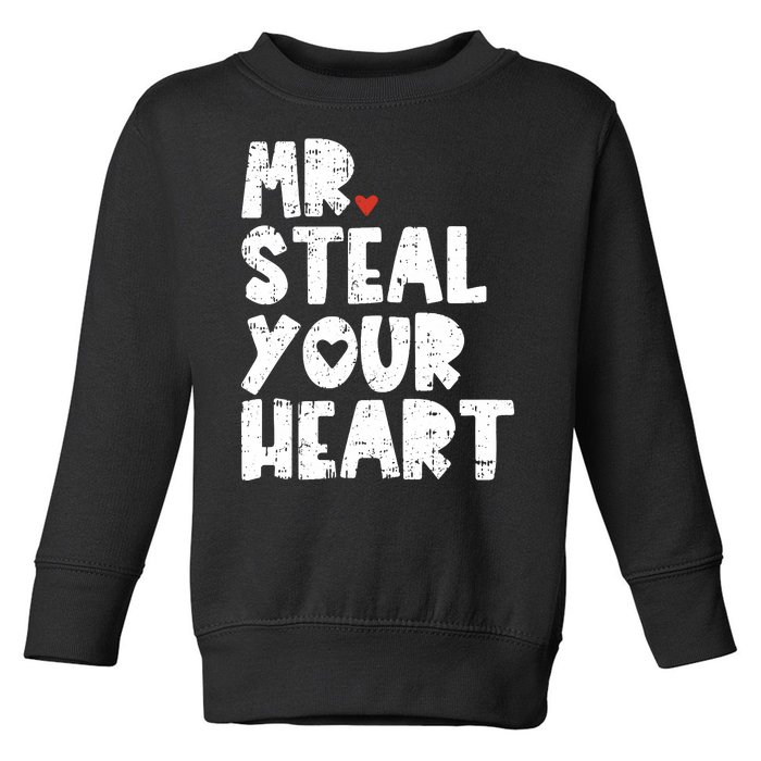 Mr Steal Your Heart Valentines Day Vday Toddler Sweatshirt