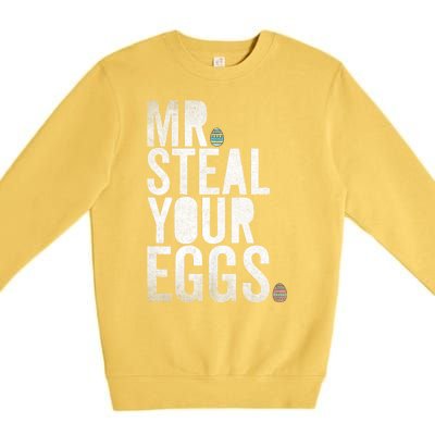 Mr Steal Your Eggs Funny Easter Matching Family Premium Crewneck Sweatshirt