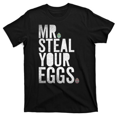 Mr Steal Your Eggs Funny Easter Matching Family T-Shirt