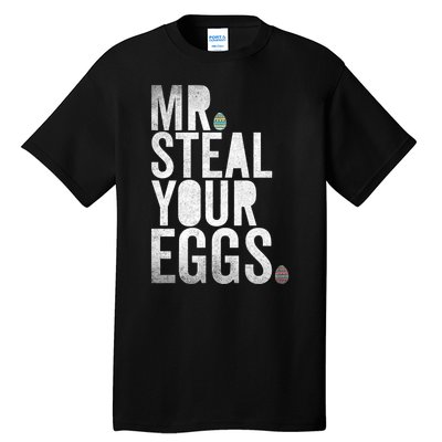 Mr Steal Your Eggs Funny Easter Matching Family Tall T-Shirt