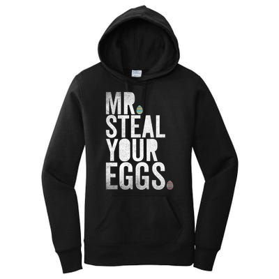 Mr Steal Your Eggs Funny Easter Matching Family Women's Pullover Hoodie