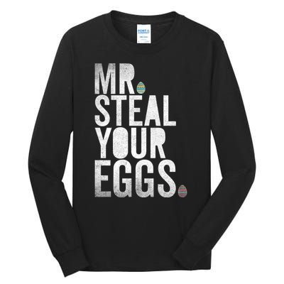 Mr Steal Your Eggs Funny Easter Matching Family Tall Long Sleeve T-Shirt