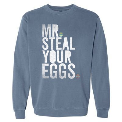 Mr Steal Your Eggs Funny Easter Matching Family Garment-Dyed Sweatshirt