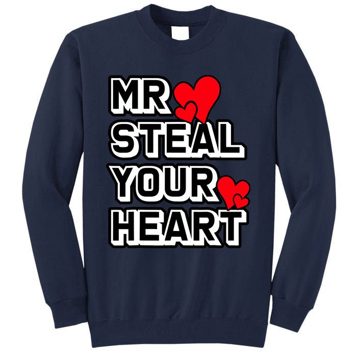 Mr Steal Your Heart Valentines Day Funny V Day Boy Tall Sweatshirt