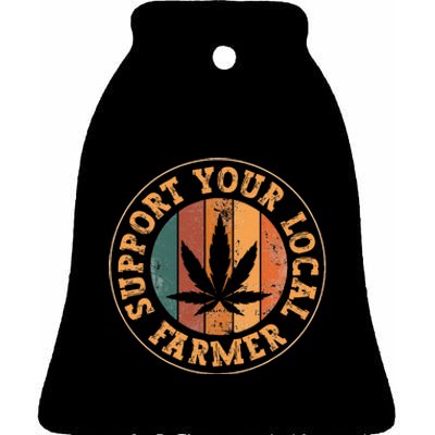 Marijuana Support Your Local Farmer Cannabis Grower Ceramic Bell Ornament