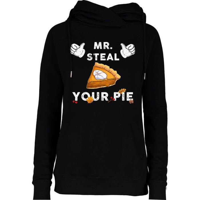 Mr Steal Your Pie Funny Thanksgiving Womens Funnel Neck Pullover Hood