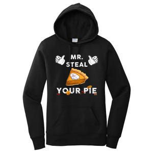 Mr Steal Your Pie Funny Thanksgiving Women's Pullover Hoodie