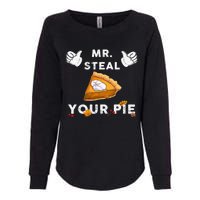 Mr Steal Your Pie Funny Thanksgiving Womens California Wash Sweatshirt