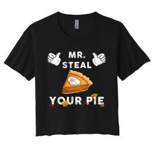 Mr Steal Your Pie Funny Thanksgiving Women's Crop Top Tee