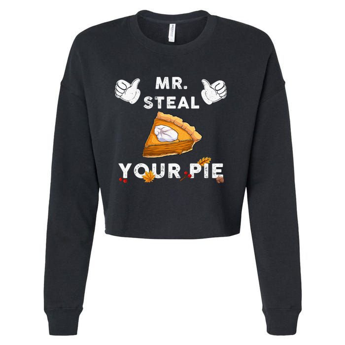 Mr Steal Your Pie Funny Thanksgiving Cropped Pullover Crew