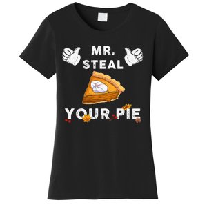 Mr Steal Your Pie Funny Thanksgiving Women's T-Shirt