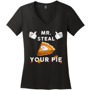 Mr Steal Your Pie Funny Thanksgiving Women's V-Neck T-Shirt