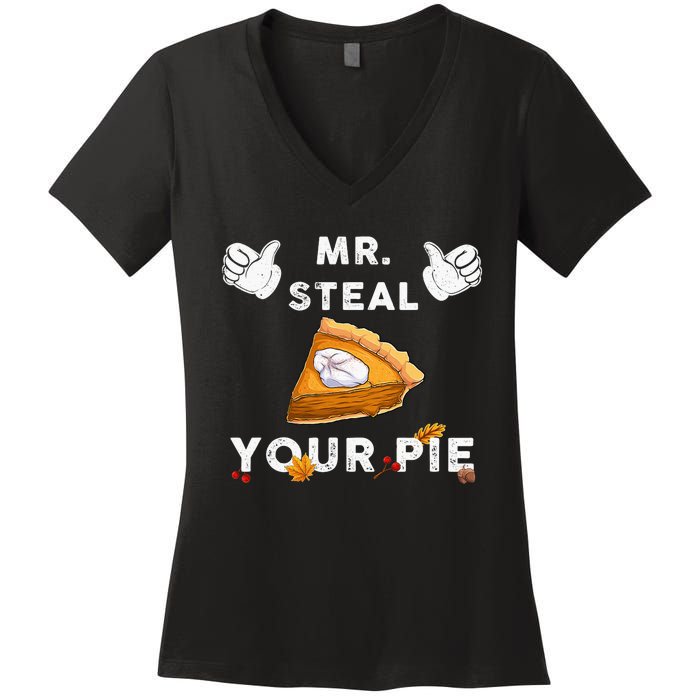 Mr Steal Your Pie Funny Thanksgiving Women's V-Neck T-Shirt