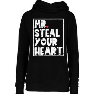 Mr Steal Your Heart Valentines Day Funny Vday Womens Funnel Neck Pullover Hood