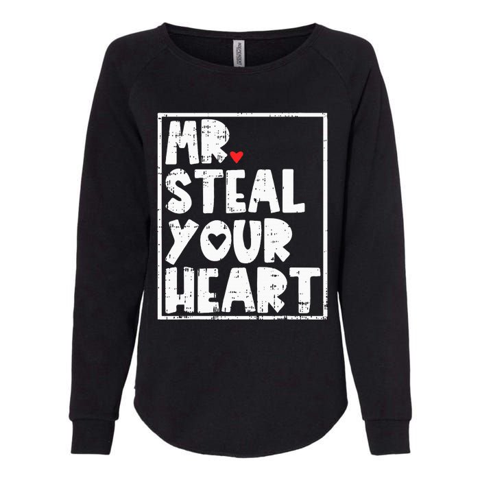 Mr Steal Your Heart Valentines Day Funny Vday Womens California Wash Sweatshirt