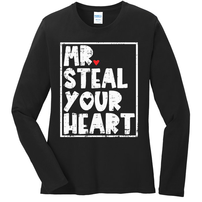 Mr Steal Your Heart Valentines Day Funny Vday Ladies Long Sleeve Shirt