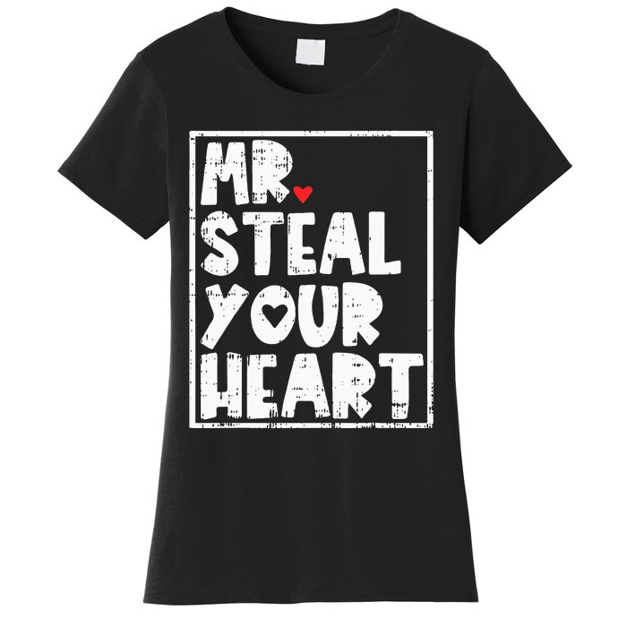 Mr Steal Your Heart Valentines Day Funny Vday Women's T-Shirt