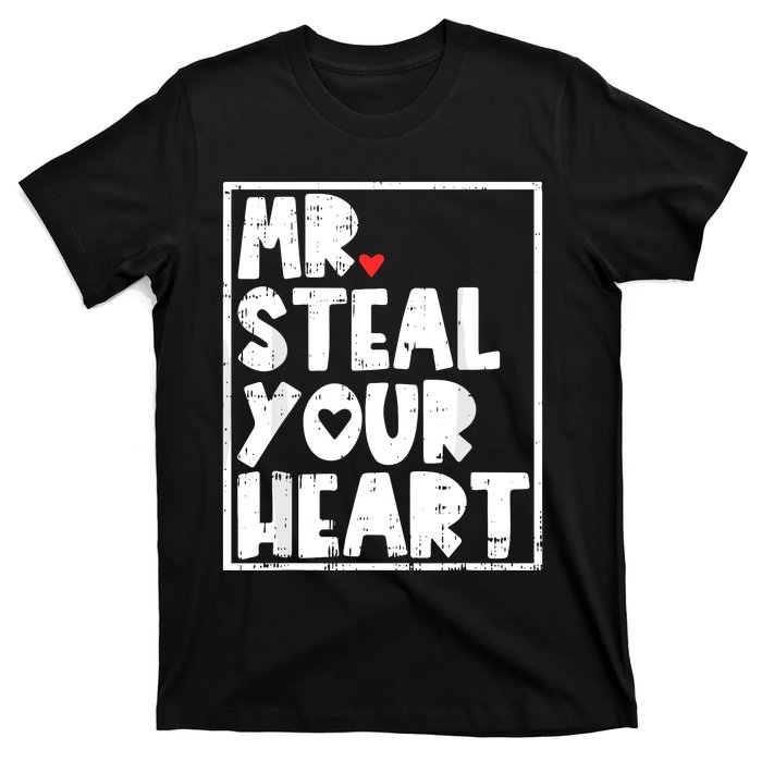 Mr Steal Your Heart Valentines Day Funny T-Shirt