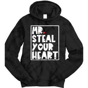 Mr Steal Your Heart Valentines Day Funny Tie Dye Hoodie