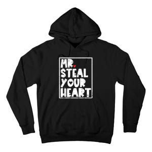 Mr Steal Your Heart Valentines Day Funny Tall Hoodie