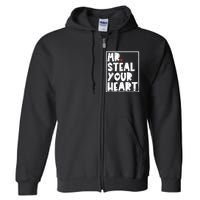 Mr Steal Your Heart Valentines Day Funny Full Zip Hoodie