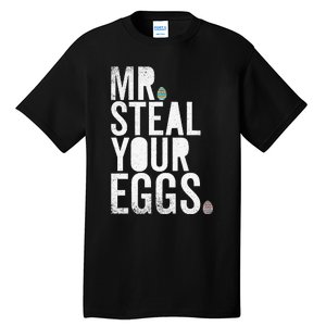 Mr Steal Your Eggs Funny Easter Matching Family Tall T-Shirt