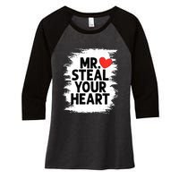 Mr Steal Your Heart Valentines Day Funny Love Women's Tri-Blend 3/4-Sleeve Raglan Shirt