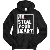 Mr Steal Your Heart Valentines Day Funny Vday Tie Dye Hoodie