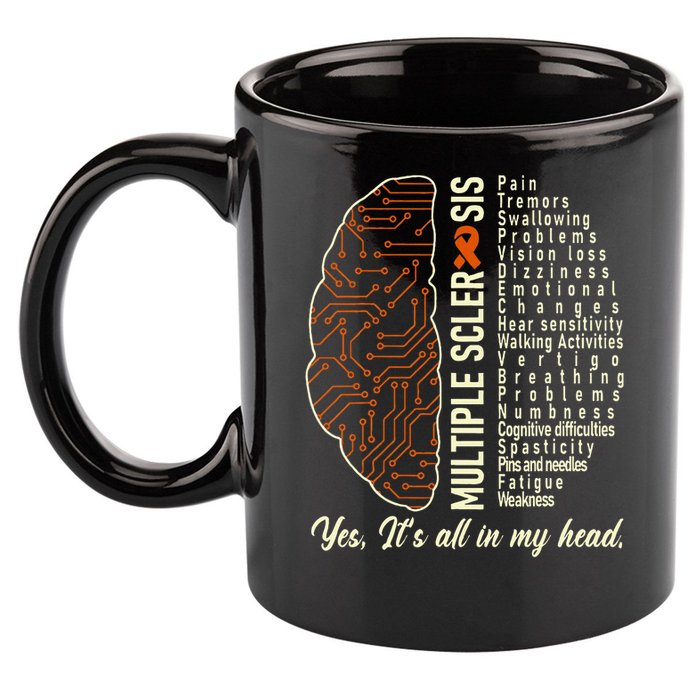 Multiple Sclerosis Yes It's All In My Head Brain Circuit 11oz C Handle Ceramic Mug