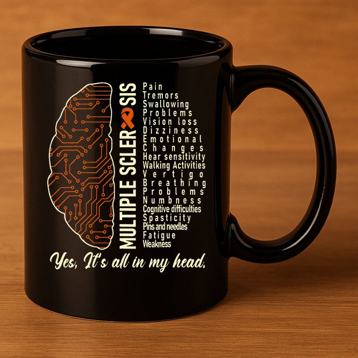 Multiple Sclerosis Yes It's All In My Head Brain Circuit 11oz C Handle Ceramic Mug