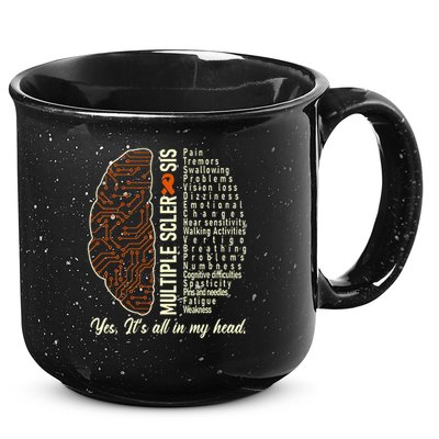 Multiple Sclerosis Yes It's All In My Head Brain Circuit 15oz Campfire Ceramic Mug