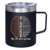 Multiple Sclerosis Yes It's All In My Head Brain Circuit 12oz Stainless Steel Coffee Mug