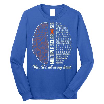 Multiple Sclerosis Yes It's All In My Head Brain Circuit Long Sleeve Shirt